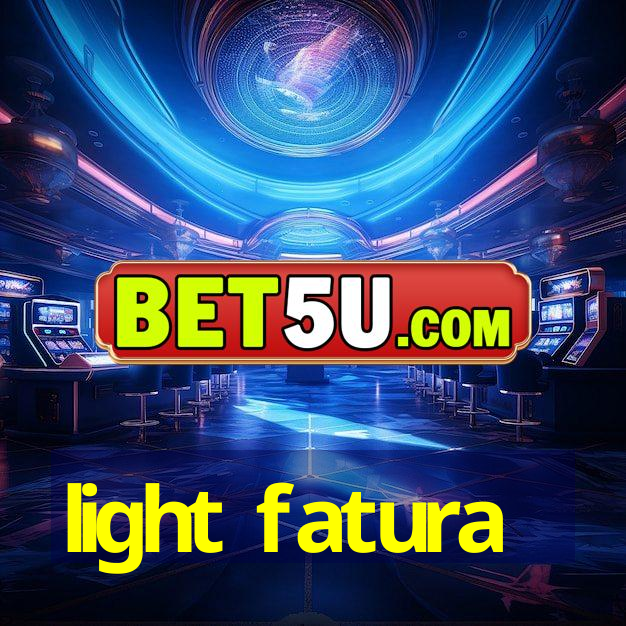 light fatura